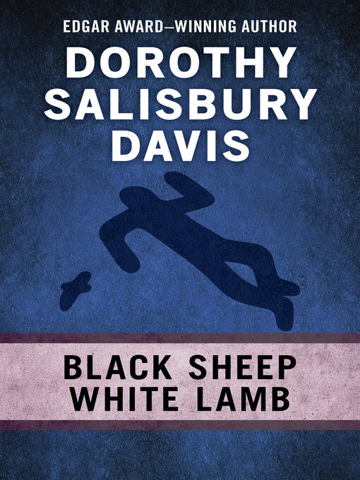 Title details for Black Sheep, White Lamb by Dorothy Salisbury Davis - Available